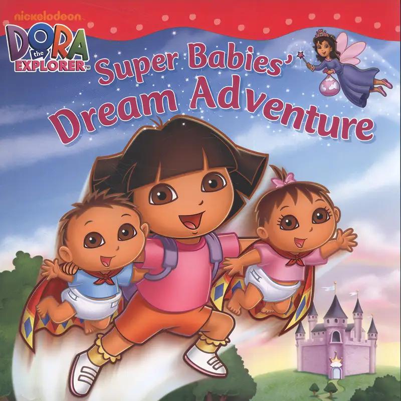 Super Babies' Dream Adventure (Dora the Explorer)