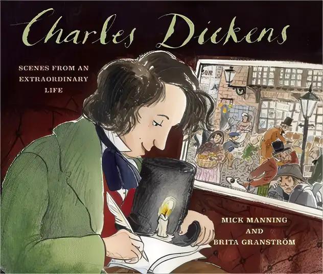 Charles Dickens: Scenes from an Extraordinary Life