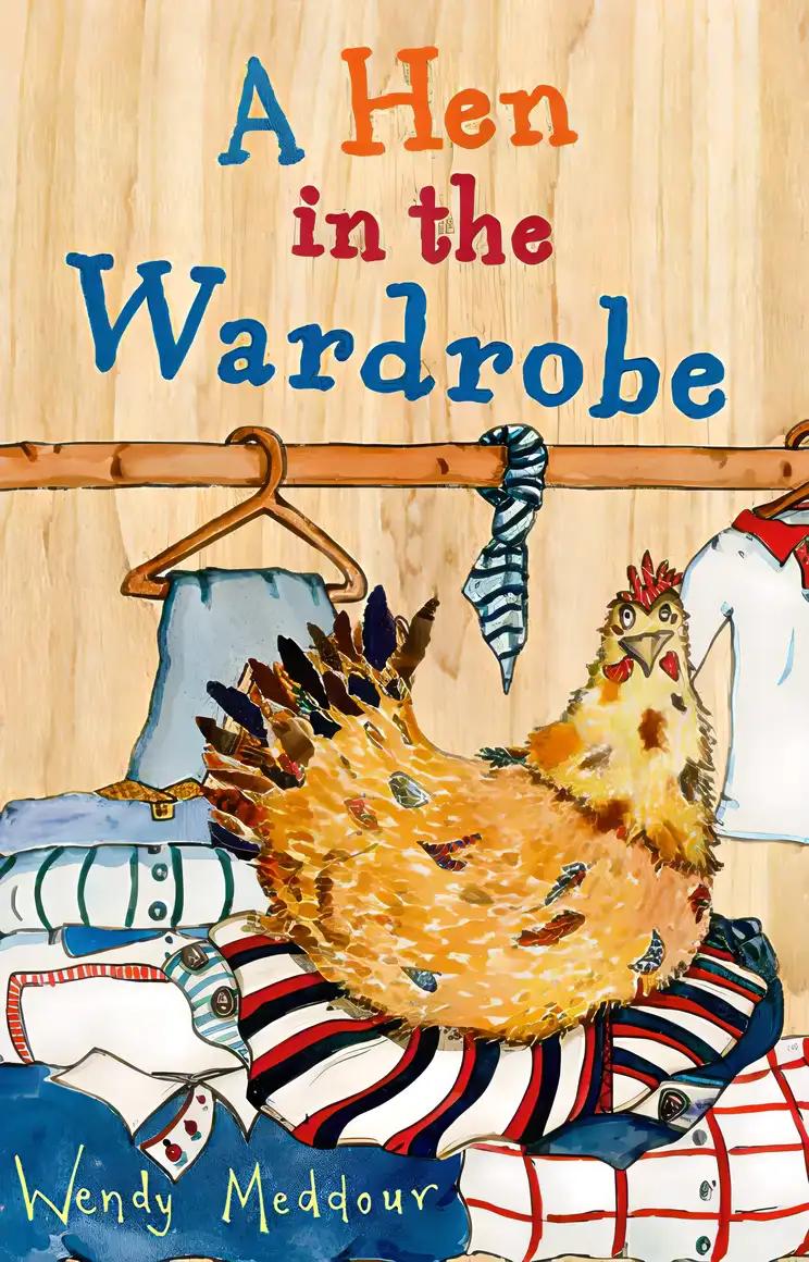 A Hen in the Wardrobe