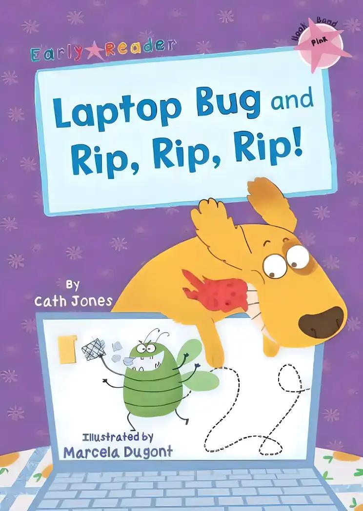 Laptop Bug and Rip, Rip, Rip!: (Pink Early Reader)