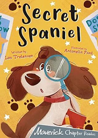 Secret Spaniel: (Grey Chapter Reader)