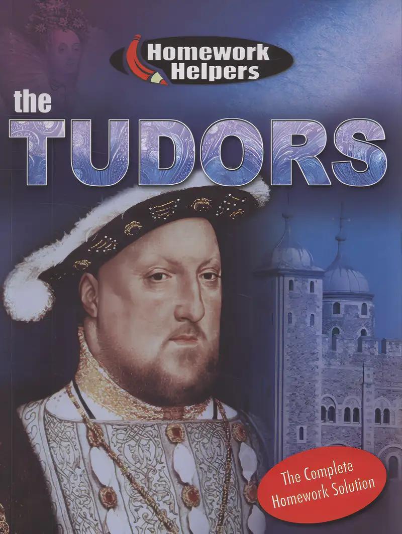 Homework Helpers: The Tudors