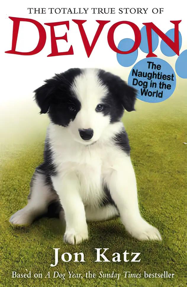 The Totally True Story of Devon The Naughtiest Dog in the World