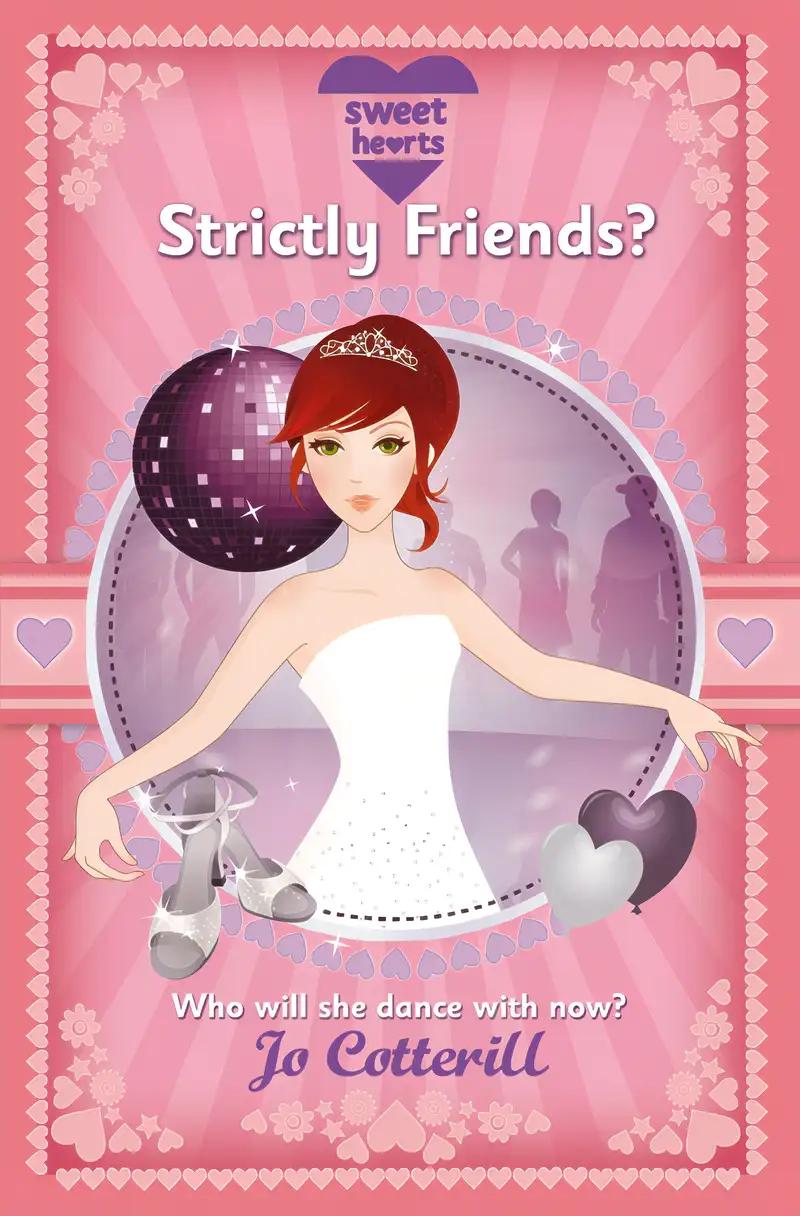 Sweet Hearts Book 2: Strictly Friends