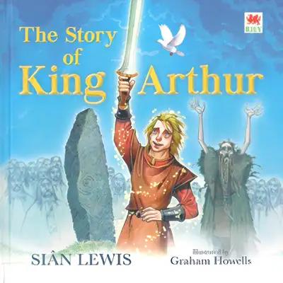 The Story of King Arthur