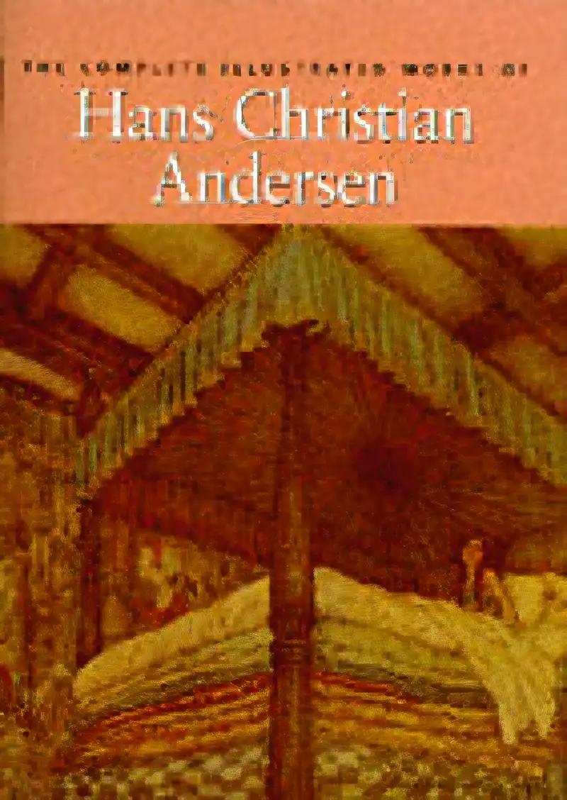 The Complete Illustrated Works of Hans Christian Andersen