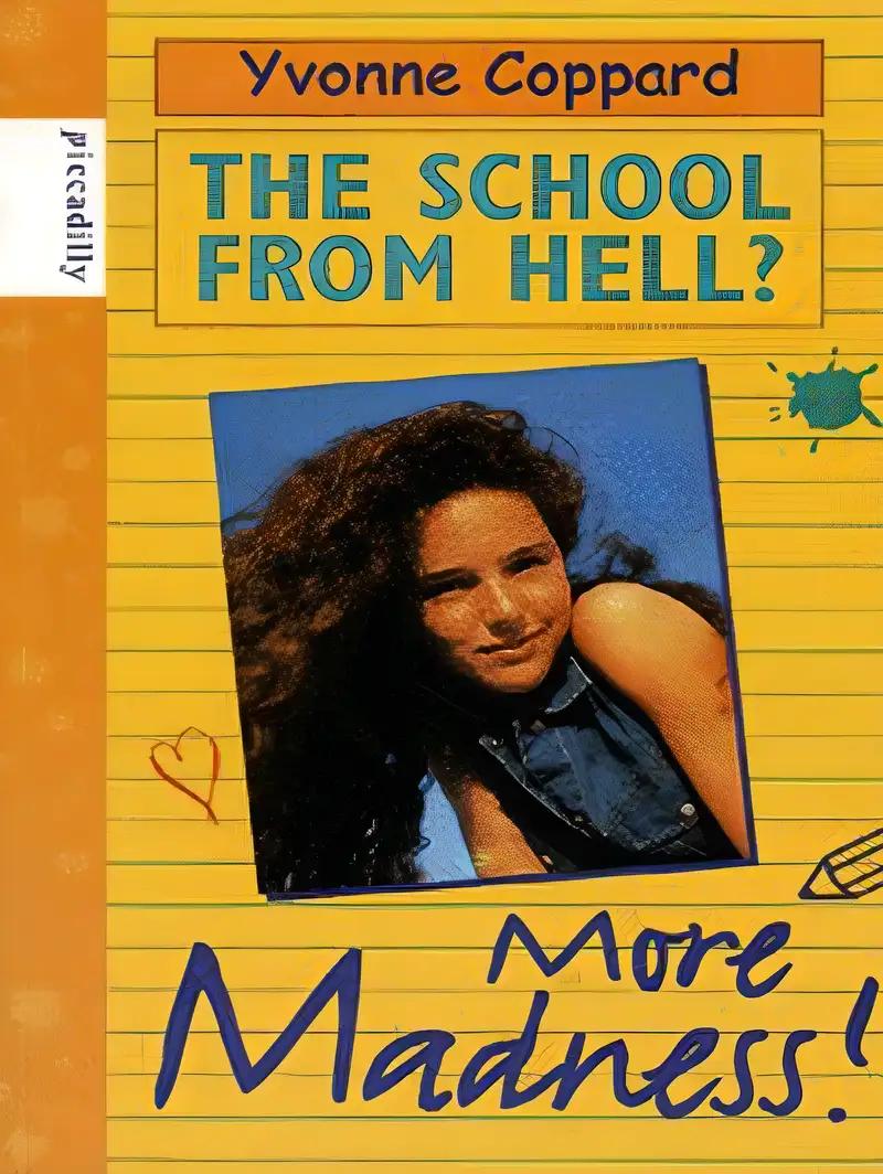 The School from Hell?: More Madness!