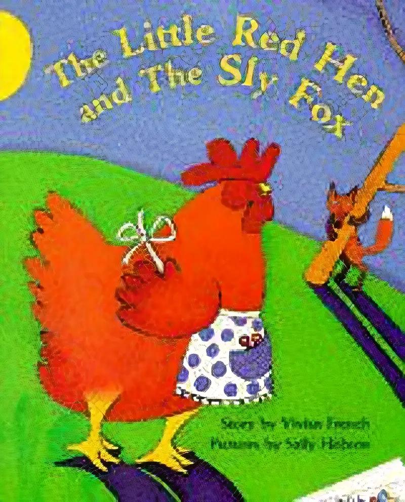 The little red hen and the sly fox