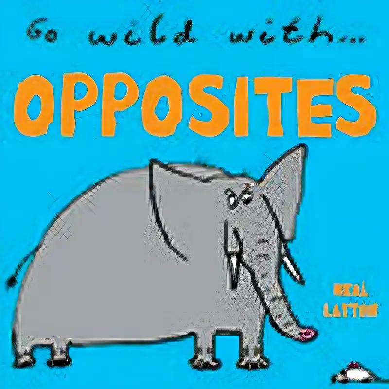 Opposites (Go Wild With...)