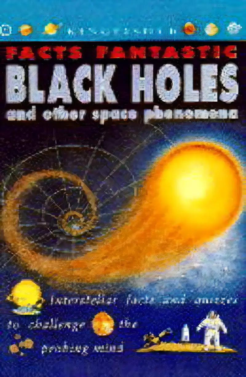 Facts Fantastic: Black Holes (Facts Fantastic)