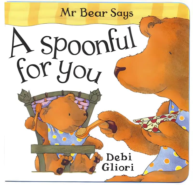 Book cover of 'Mr Bear Says a Spoonful for You (Board Books - Gliori)'