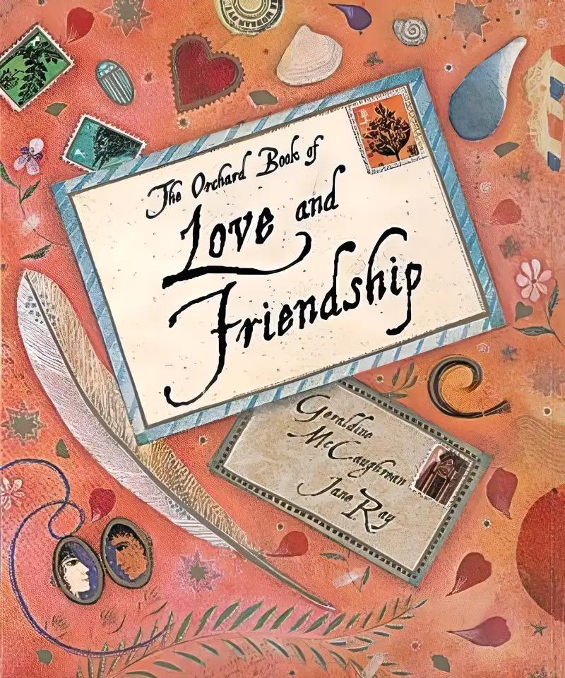 The Orchard Book of Love and Friendship