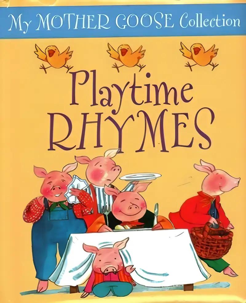 My Mother Goose Collection: Playtime Rhymes