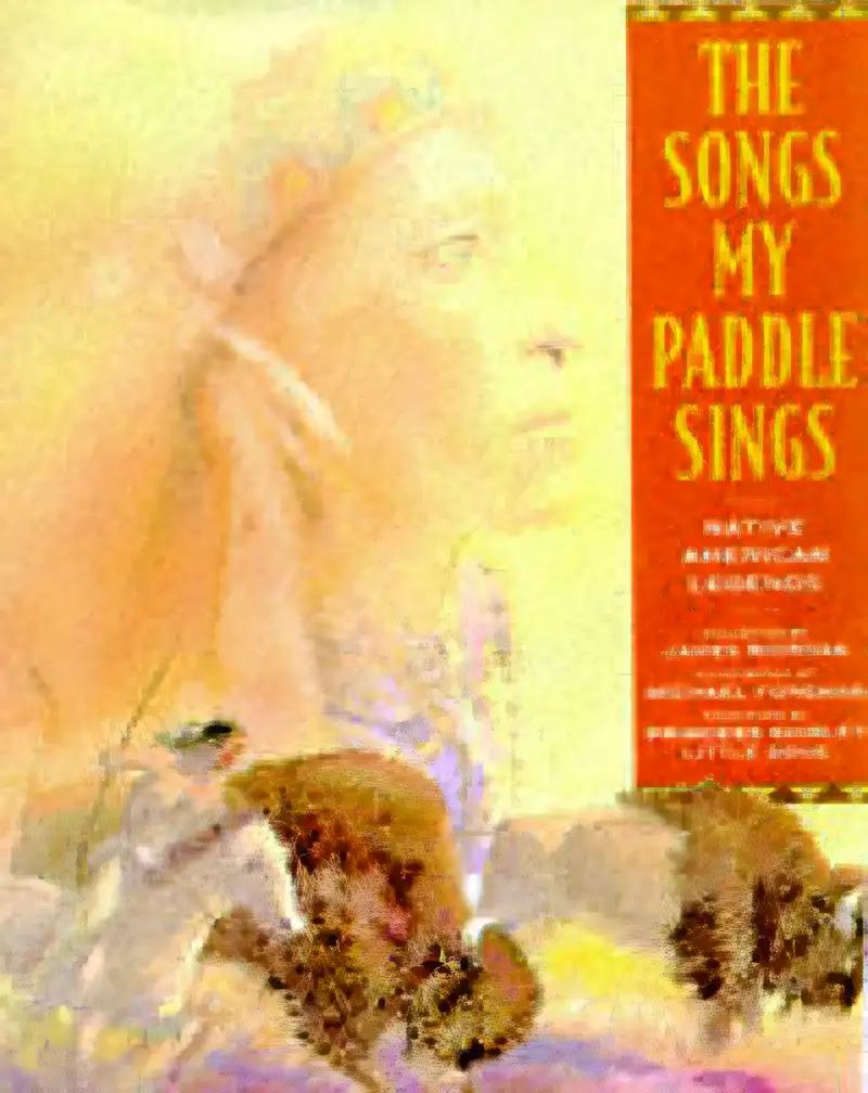 The Songs My Paddle Sings: Native American Legends