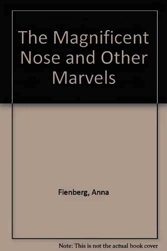 The Magnificent Nose and Other Marvels (Little Ark Book)