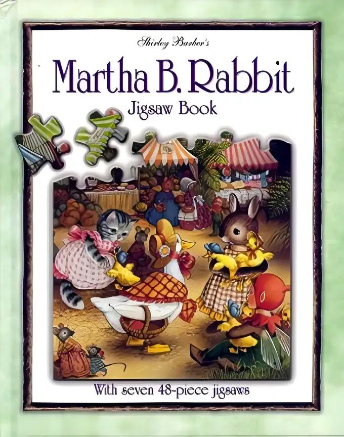 Martha B. Rabbit and Friends