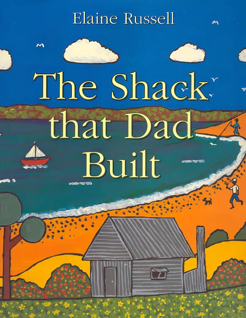 The Shack that Dad Built