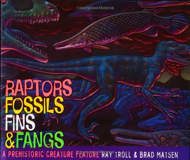 Raptors, Fossils, Fins and Fangs: A Prehistoric Creature Feature