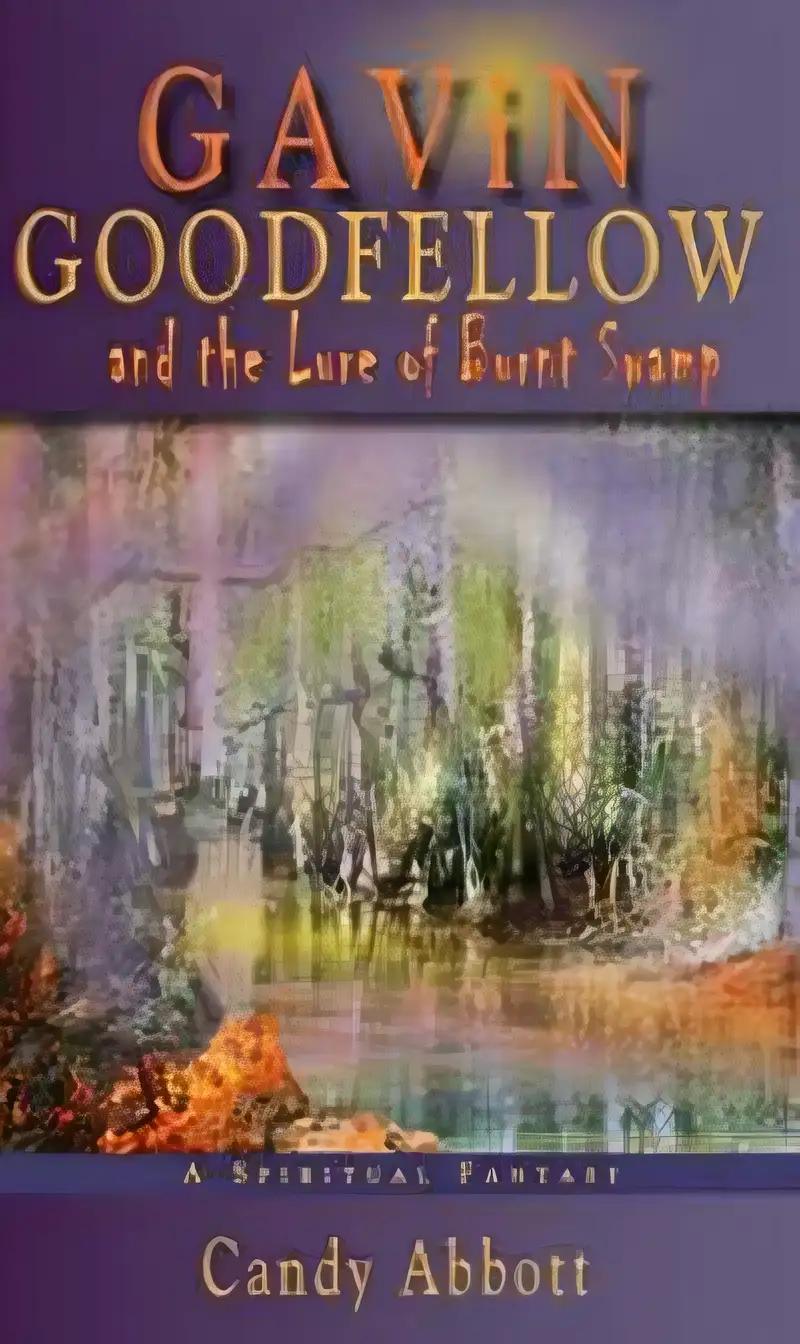 Gavin Goodfellow The Lure of Burnt Swamp