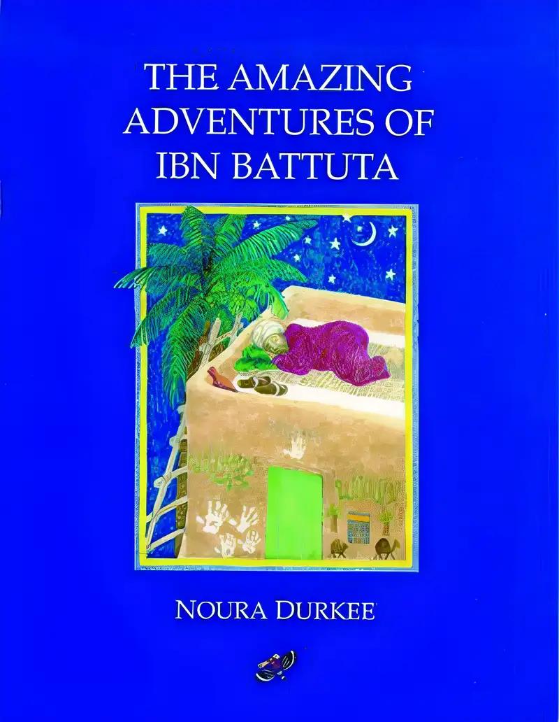 The Amazing Adventures of Ibn Battuta --1995 publication.