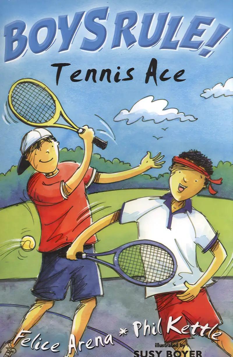 Tennis Ace (Boy's Rule!)