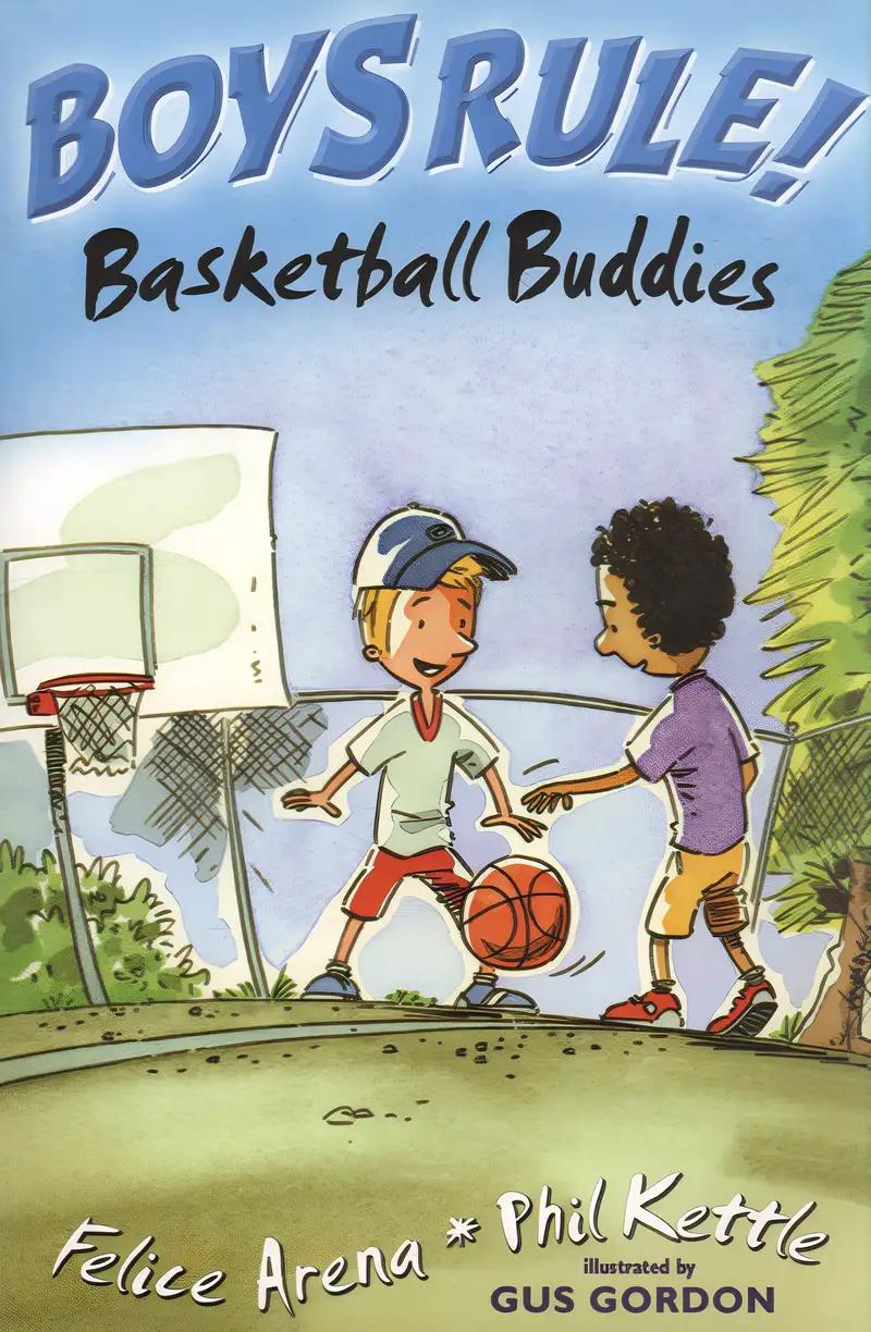 Basketball Buddies (Boy's Rule!)