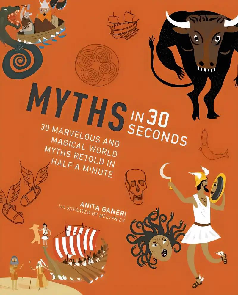 Myths in 30 Seconds (Ivy Kids) /anglais