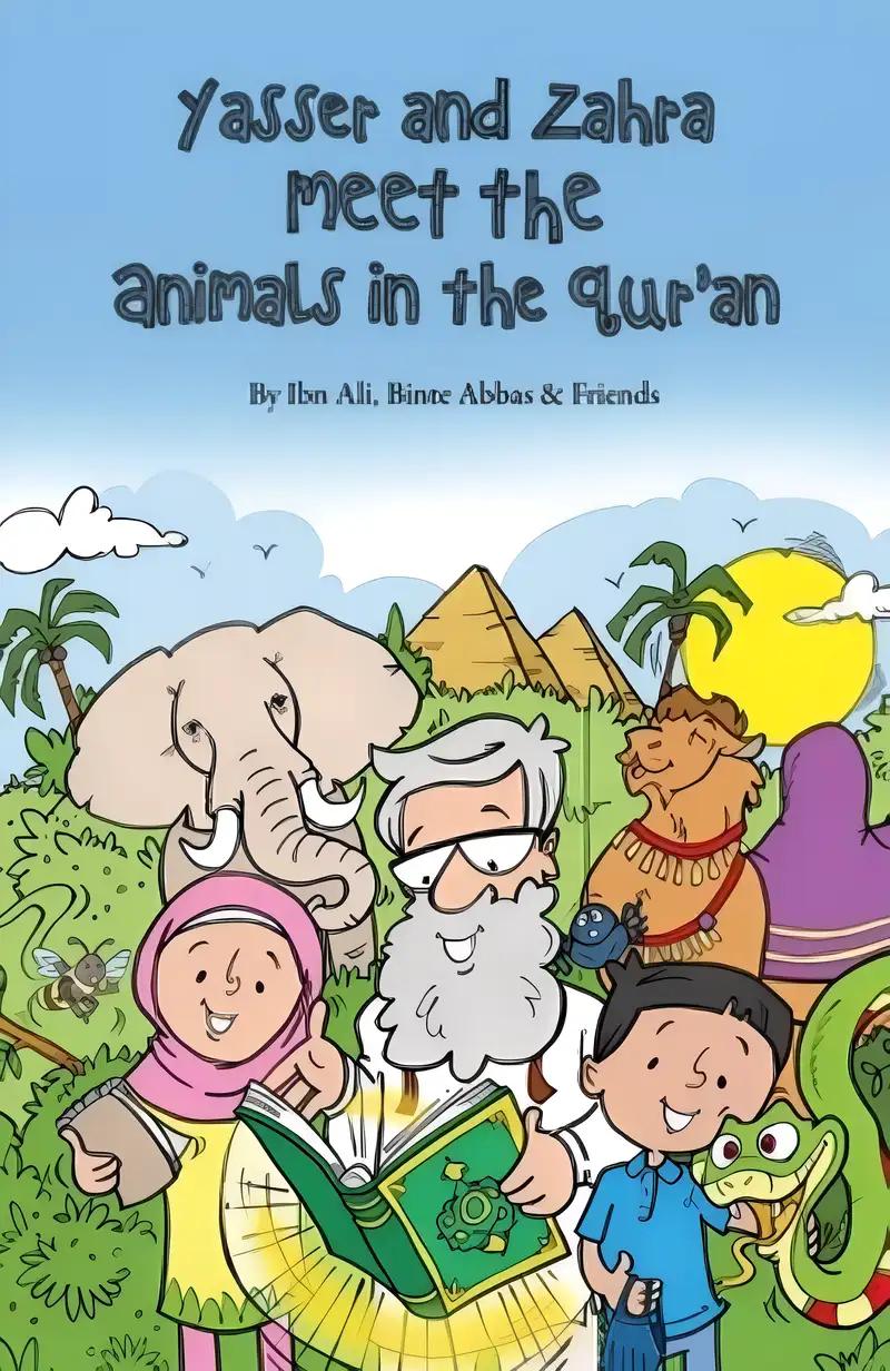 Yasser and Zahra Meet the Animals in the Qur'an