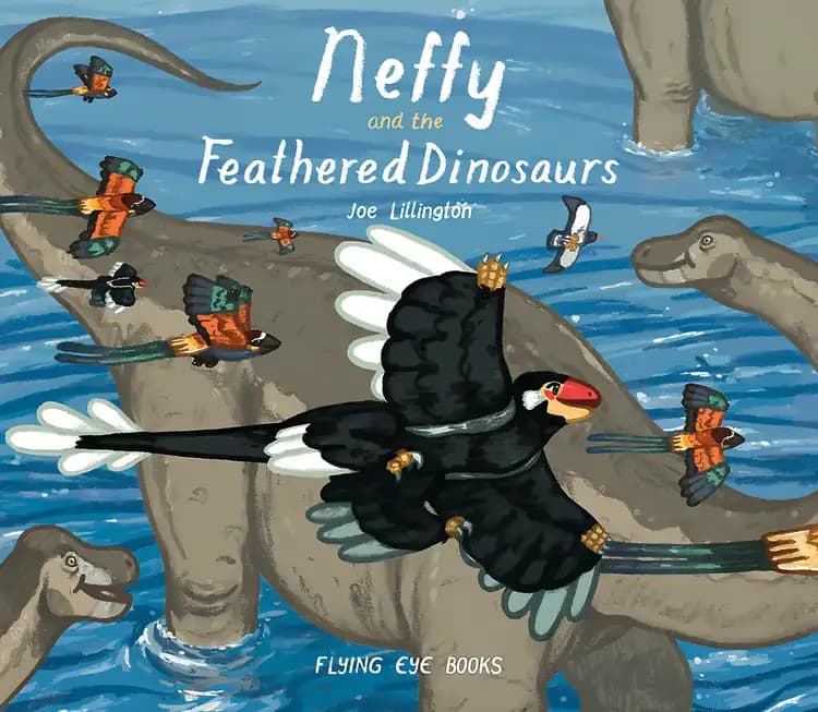 Book cover of 'Neffy and the Feathered Dinosaurs'