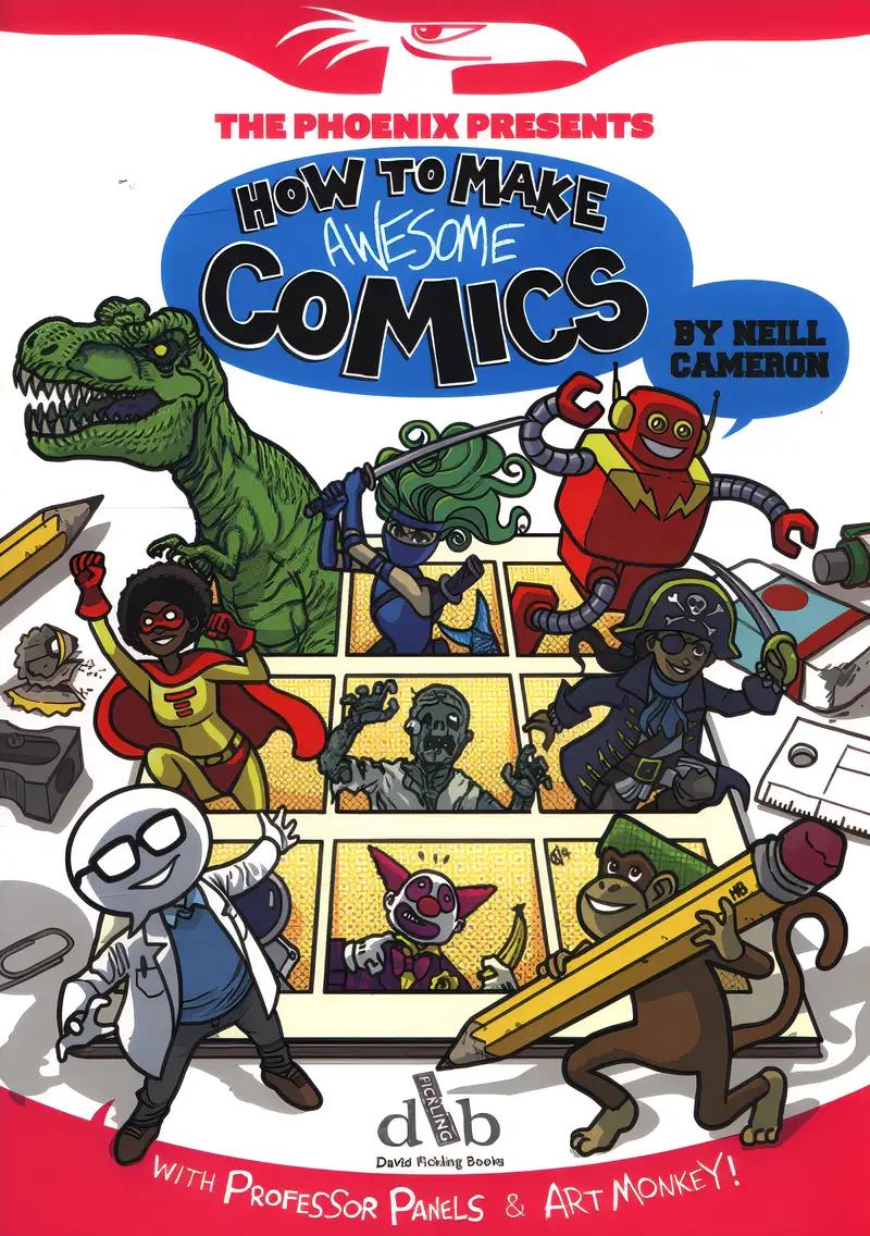 How to Make Awesome Comics (The Phoenix Presents)