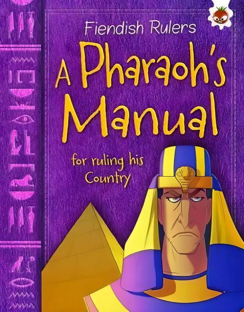 A Pharaoh's Manual for Ruling His Country: Fiendish Rulers