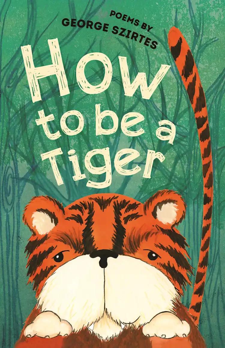 How To Be a Tiger