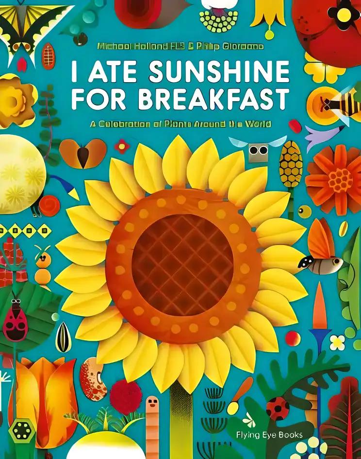 I Ate Sunshine For Breakfast