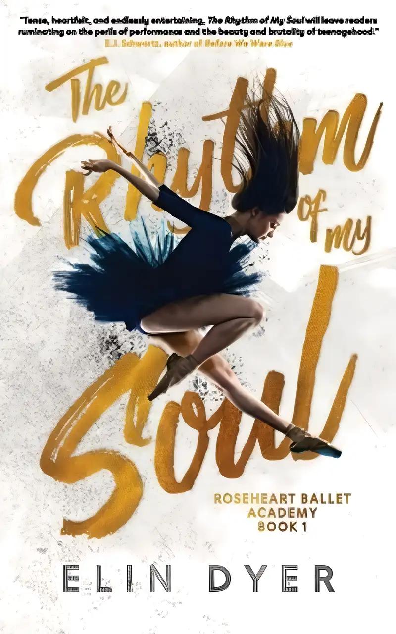 The Rhythm of My Soul (Roseheart Ballet Academy Book 1)