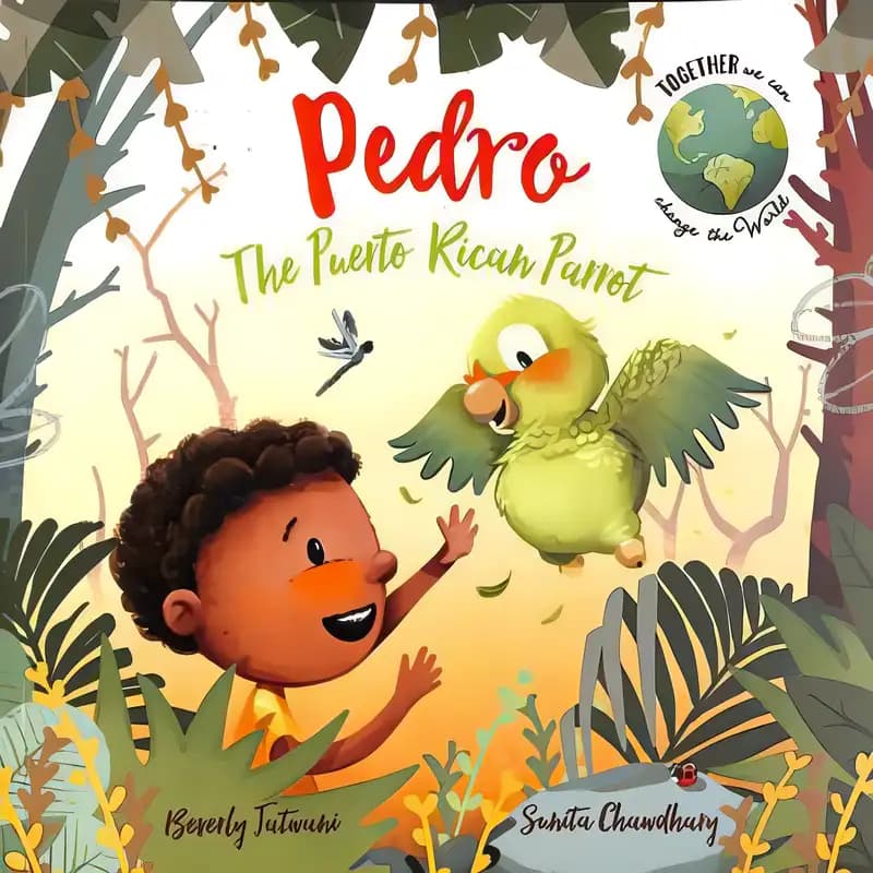 Book cover of 'Pedro the Puerto Rican Parrot (1) (Together We Can Change the World)'