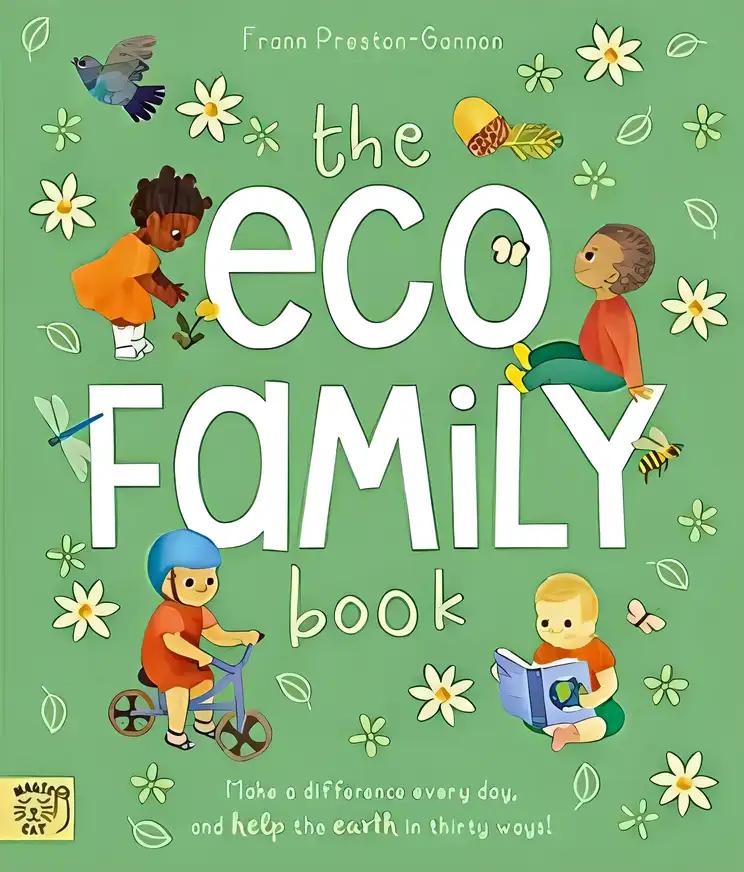 The Eco Family Book: A First Introduction to Living Sustainably