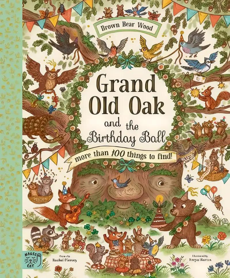 Grand Old Oak and the Birthday Ball: More Than 100 Things to Find