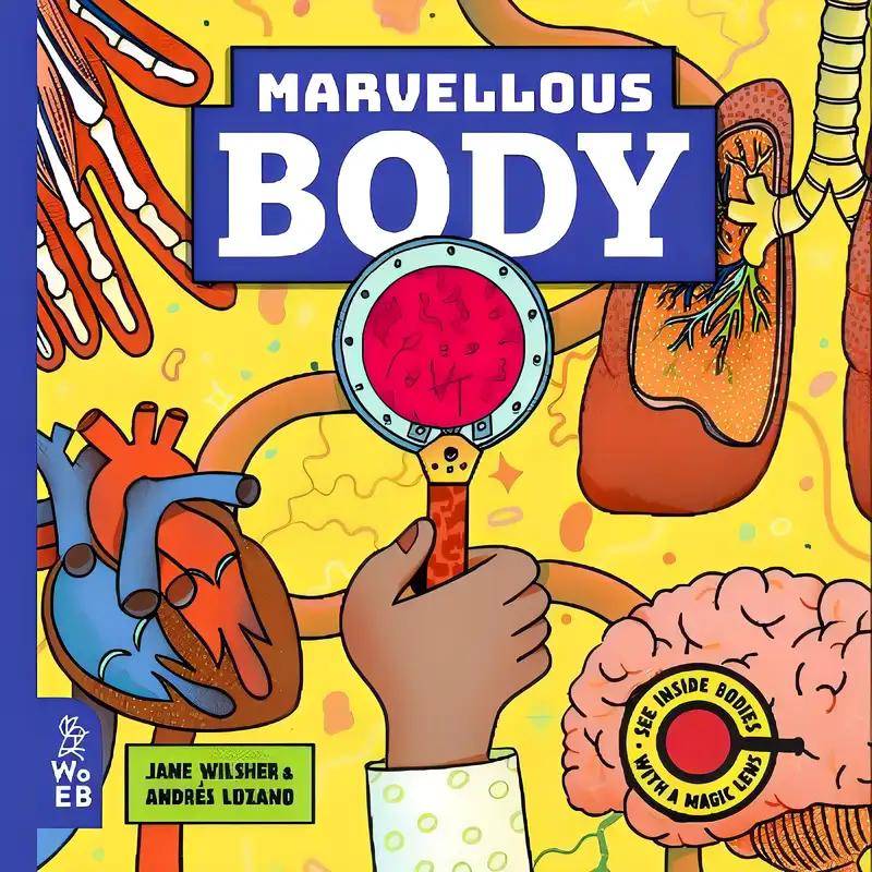 Marvellous Body: A Magic Lens Book