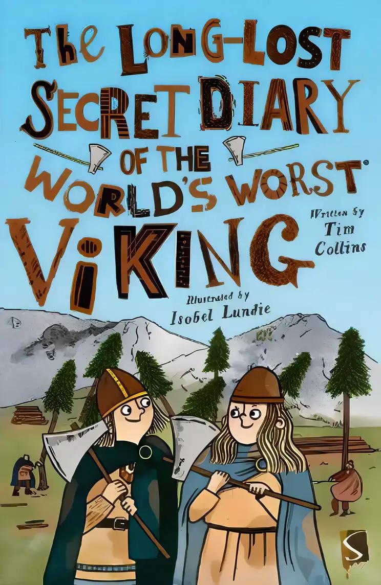 The Long-Lost Secret Diary of the World's Worst Viking