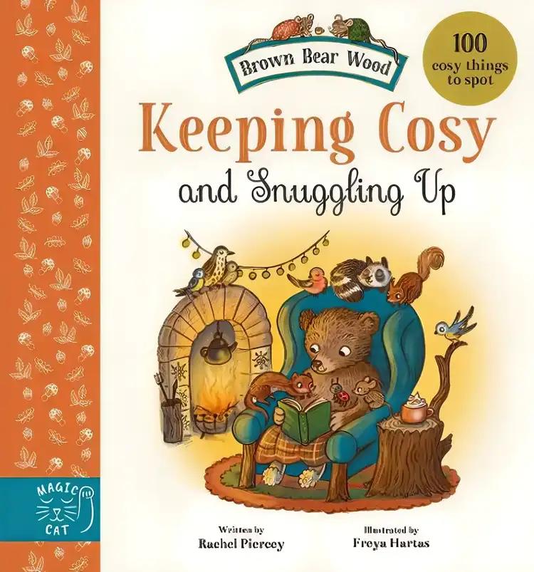 Keeping Cosy and Snuggling Up: 100 Cosy Things to Spot (Brown Bear Wood)