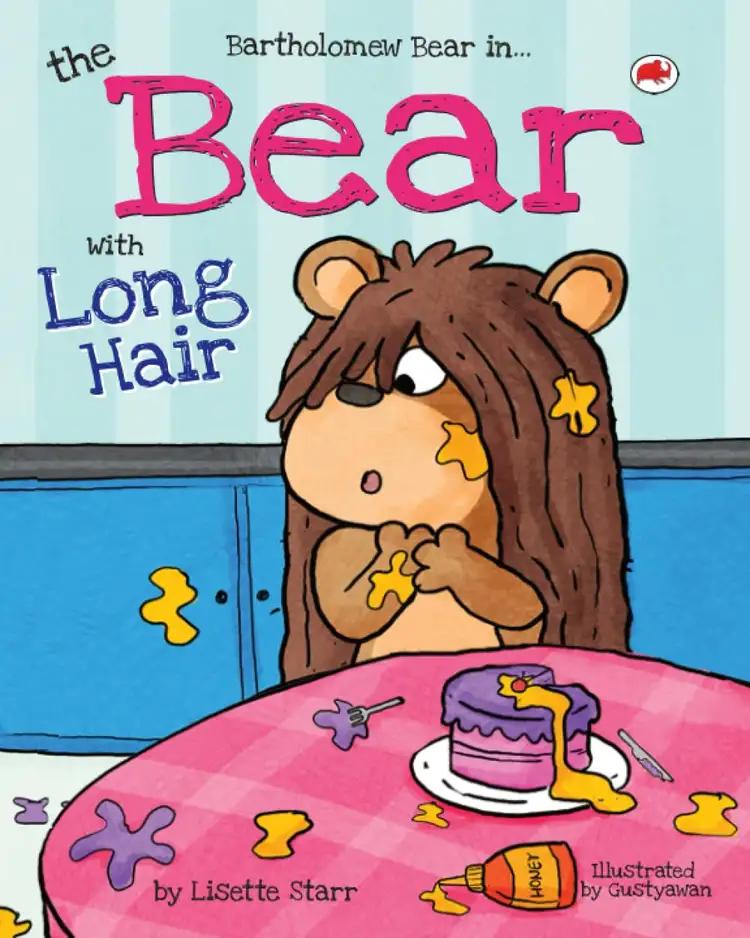 The Bear With Long Hair: Bartholomew Bear in...