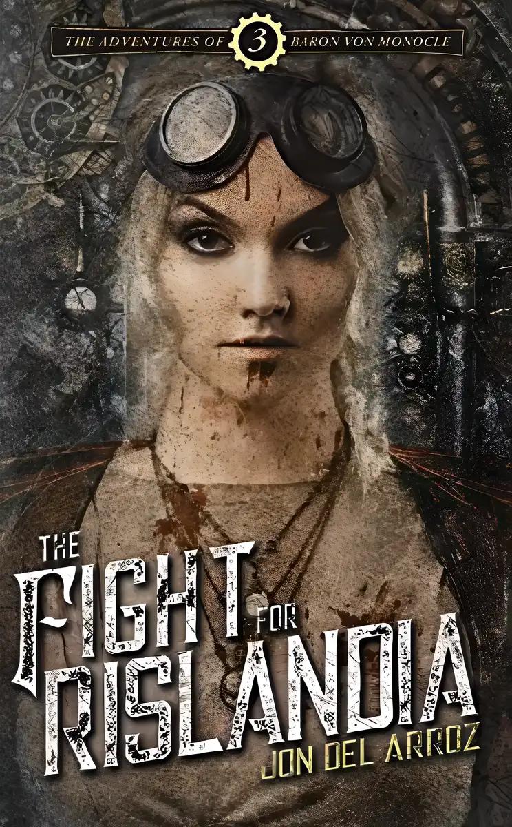 The Fight For Rislandia (The Adventures of Baron Von Monocle)