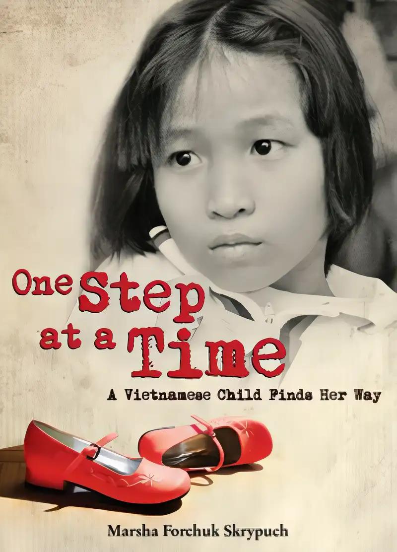 One Step at a Time: A Vietnamese Child Finds Her Way