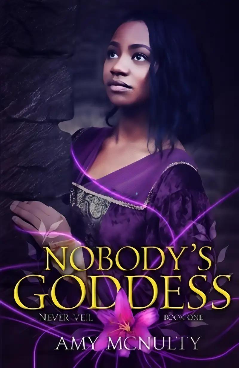 Nobody's Goddess: A Fantasy Romance Novel (The Never Veil Book 1)