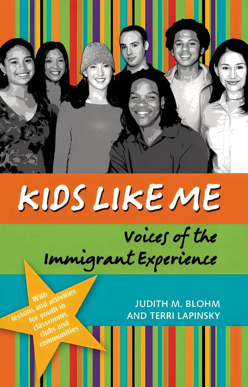 Kids Like Me: Voices of the Immigrant Experience