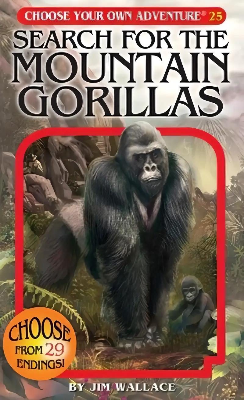 Search for the Mountain Gorillas (Choose Your Own Adventure #25)