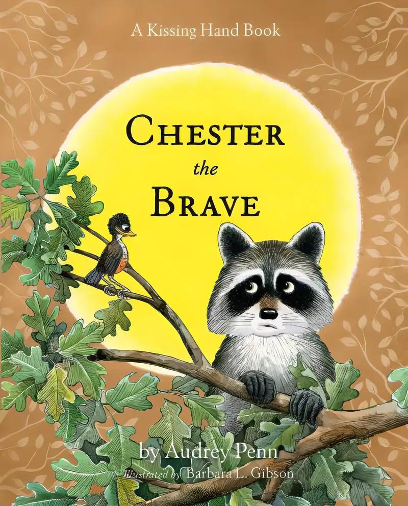 Chester the Brave (The Kissing Hand Series)