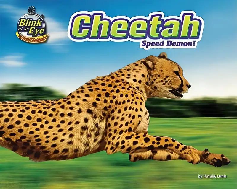 Cheetah: Speed Demon! (Blink of an Eye: Superfast Animals)