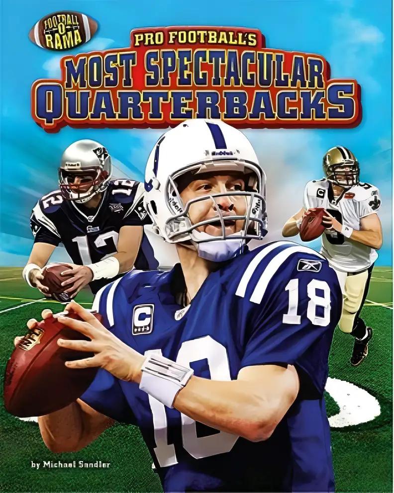 Pro Football's Most Spectacular Quarterbacks (Football-o-Rama)