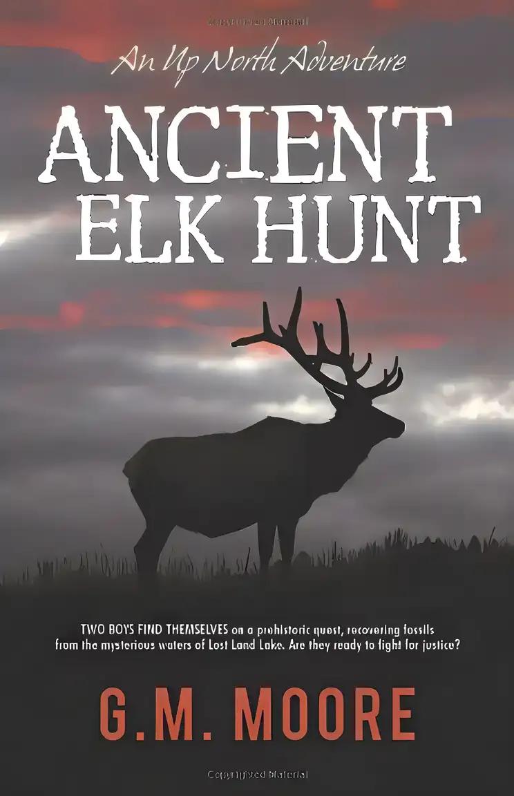 Ancient Elk Hunt: An Up North Adventure